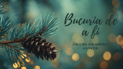 Bucuria de a fi | Crăciun altfel
