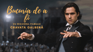 Bucuria de a fi cu regizorul filmului Cravata galbenă