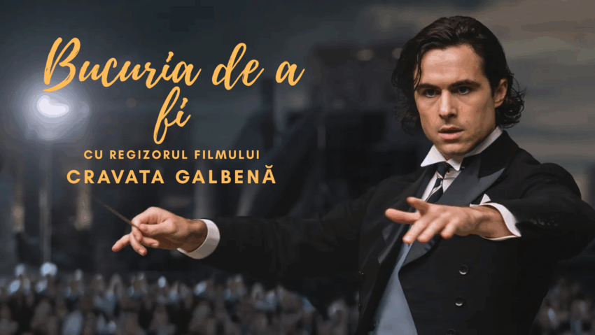 Bucuria de a fi cu regizorul filmului Cravata galbenă