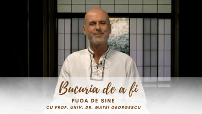 Bucuria de a fi | Fuga de sine