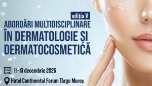 La Târgu Mureș se va desfășura a V-a ediție a Conferinței de Dermatologie