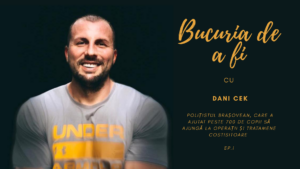 Bucuria de a fi | Dani Cek – Episodul 1