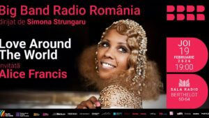 Love Around the World – Alice Francis și Big Band-ul Radio România