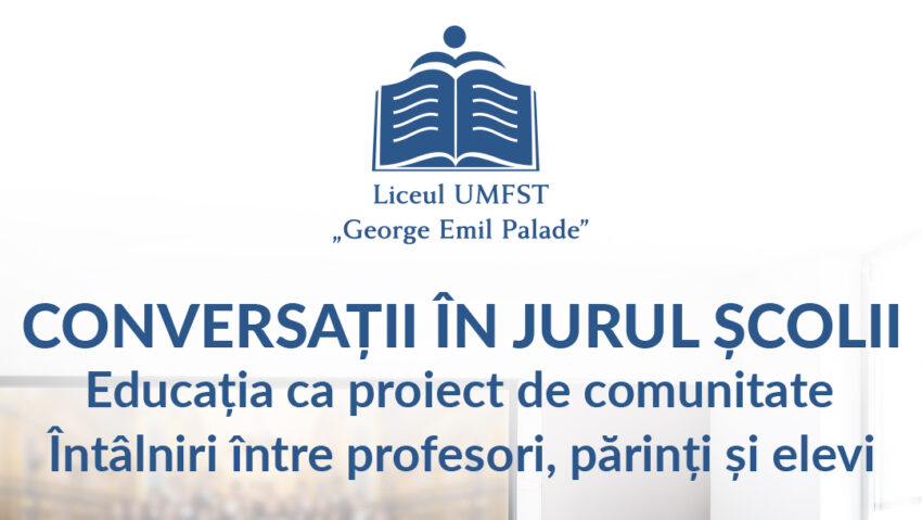 Liceul UMFST Târgu Mureș lansează campania „Conversații în jurul școlii”