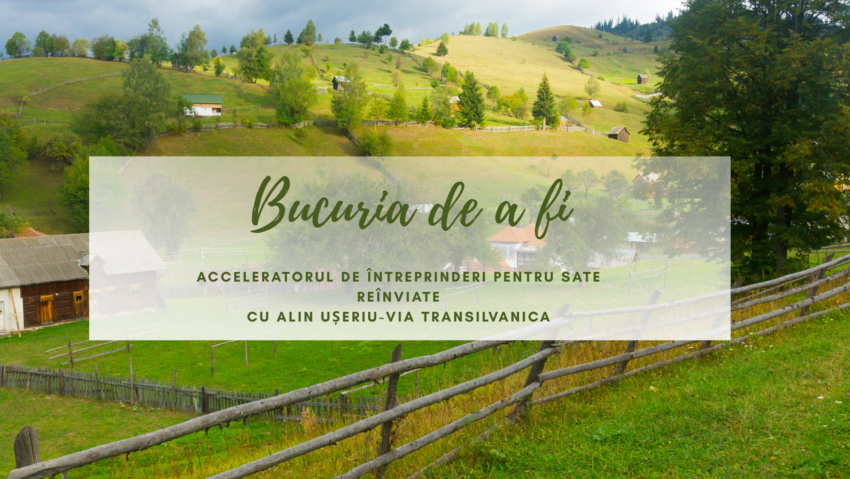 Bucuria de a fi | Antreprenoriat pe Via Transilvanica