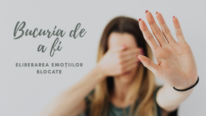 Bucuria de a fi | Eliberarea emoțiilor