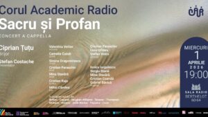Sacru și Profan – concert prezentat de Corul Academic Radio
