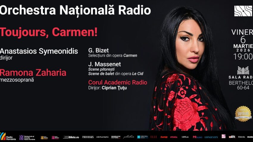 Toujours, Carmen! – concert special cu mezzosoprana Ramona Zaharia