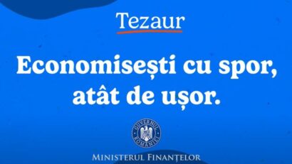 Ministerul Finanţelor a lansat o nouă ediţie a programului Tezaur
