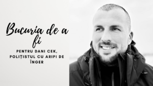 Bucuria de a fi pentru Dani Cek