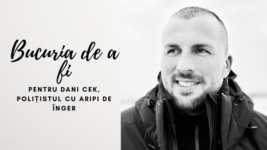 Bucuria de a fi pentru Dani Cek