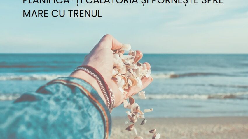 CFR Călători introduce trenuri suplimentare spre litoral în minivacanţa de 1 Mai