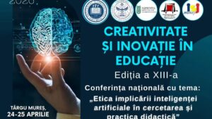 Utilizarea inteligenței artificiale în procesul didactic, tema unei Conferințe organizată la Tg.Mureș