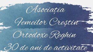 Liga Femeilor Creştin-Ortodoxe a sărbătorit organizaţia din Reghin la 30 de ani de activitate