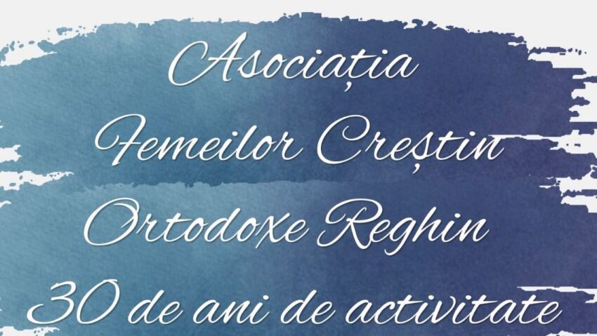 Liga Femeilor Creştin-Ortodoxe a sărbătorit organizaţia din Reghin la 30 de ani de activitate