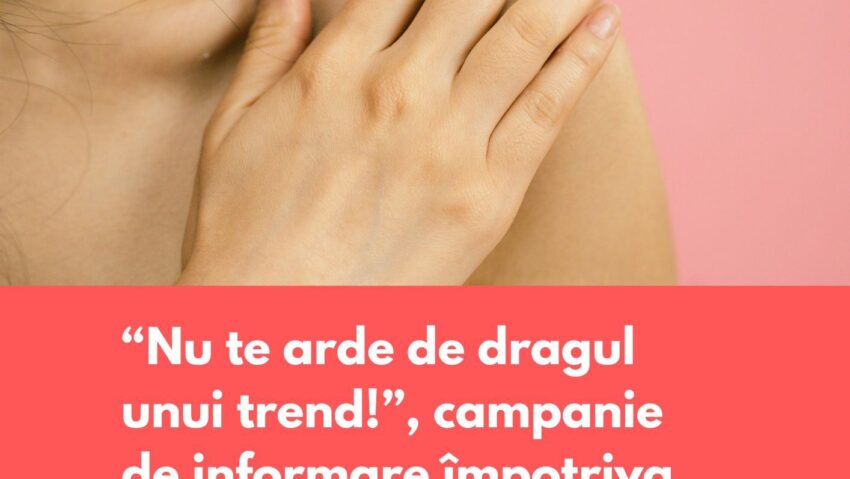 Societatea Română de Dermatologie lansează campania „Nu te arde de dragul unui trend!”
