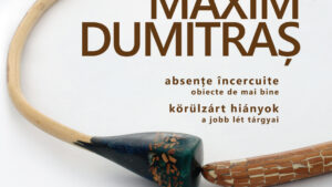 Prima expoziție Maxim Dumitraș la Târgu Mureș : ”Absențe încercuite. Obiecte de mai bine”