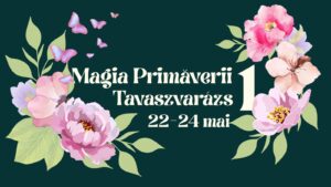 „Magia Primăverii” transformă Cetatea Medievală într-un festival al florilor