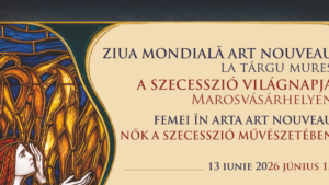 Ziua Mondială Art Nouveau la Târgu Mureș