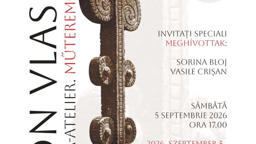 Evenimentul „VLASIU. LOCUL. CREAȚIA” propune o întâlnire între artă, literatură, muzică, patrimoniu etnografic și memoria comunității