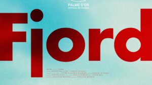 Festivalul ”Les Films de Cannes à Bucarest” prezintă „Fjord”, înainte de premiera națională