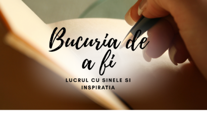 Bucuria de a fi | Lucrul cu sinele și inspirația