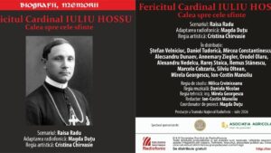 Premieră – două spectacole-document despre Fericitul Cardinal Iuliu Hossu
