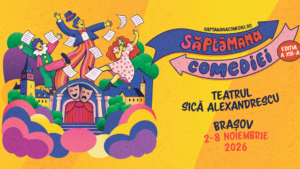 Începe cea de-a XIII-a ediție a Festivalului Săptămâna Comediei, la Brașov