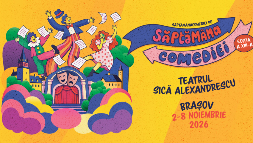 Începe cea de-a XIII-a ediție a Festivalului Săptămâna Comediei, la Brașov